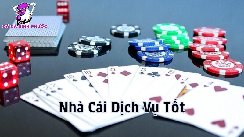 Nhà Cái Dịch Vụ Tốt Được Người Chơi Yêu Thích